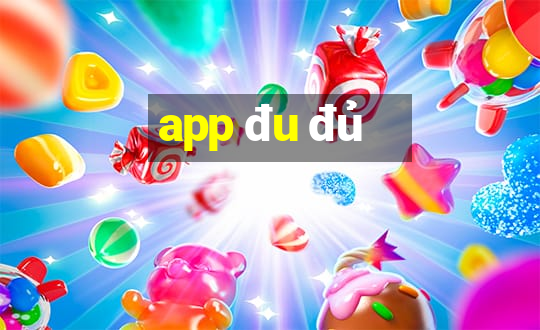 app đu đủ