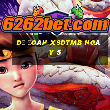 Dự đoán XSDTMB ngày 5