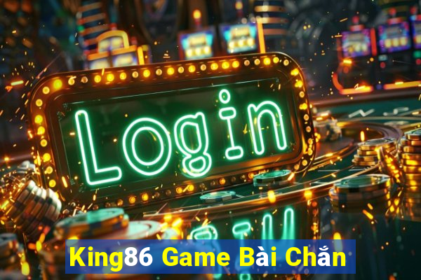 King86 Game Bài Chắn