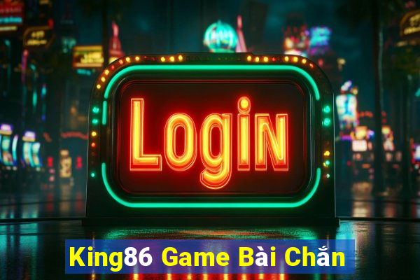 King86 Game Bài Chắn