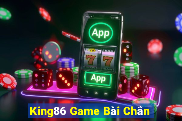 King86 Game Bài Chắn