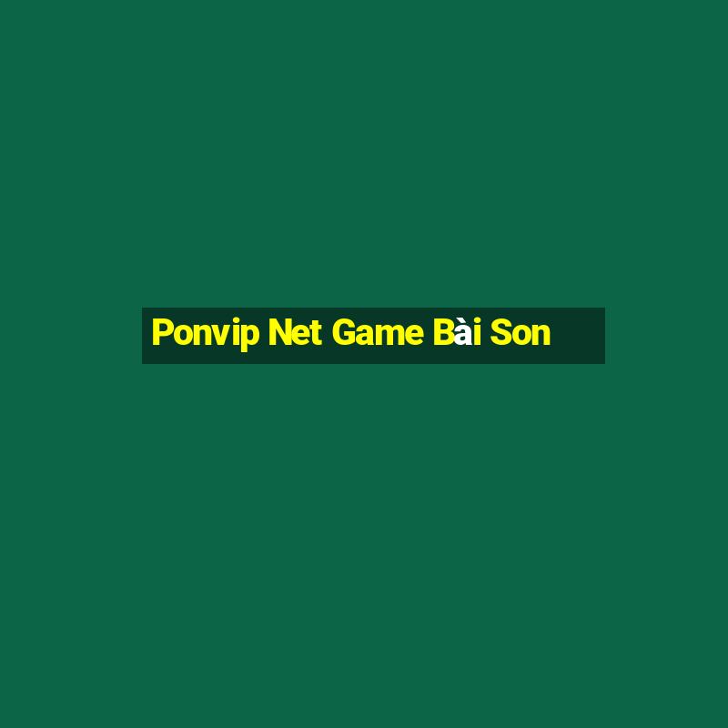 Ponvip Net Game Bài Son