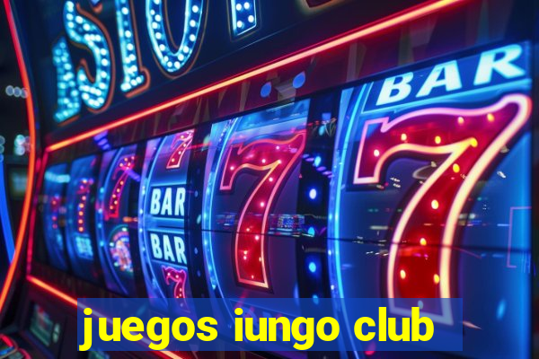 juegos iungo club