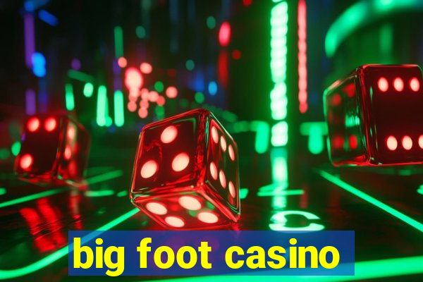 big foot casino