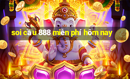 soi cầu 888 miễn phí hôm nay