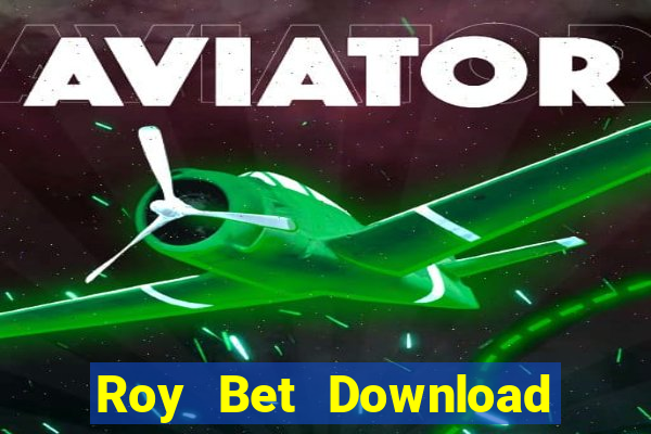 Roy Bet Download Game Đánh Bài