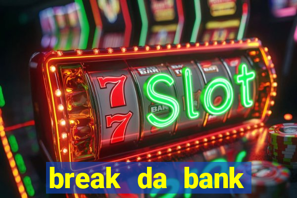 break da bank again slot