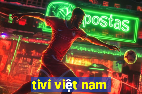 tivi việt nam