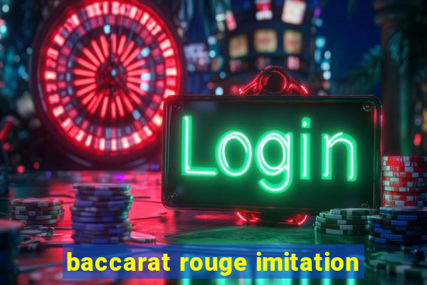 baccarat rouge imitation