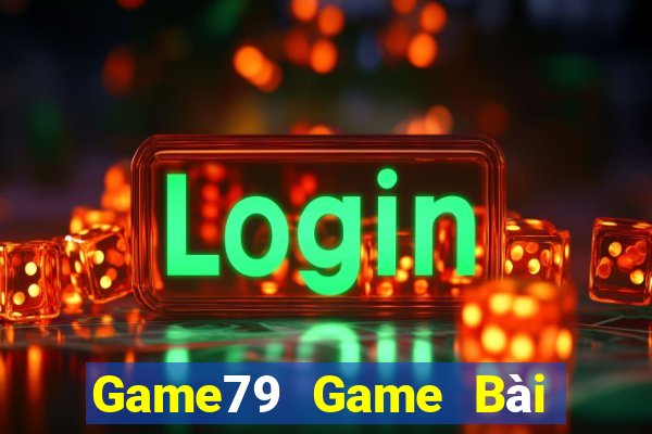 Game79 Game Bài Tặng Code