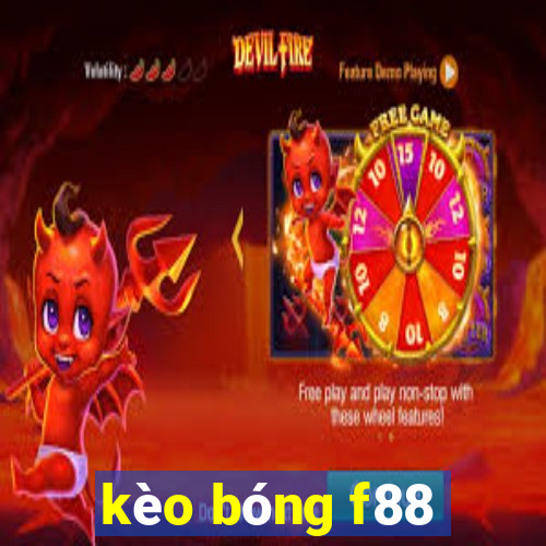 kèo bóng f88