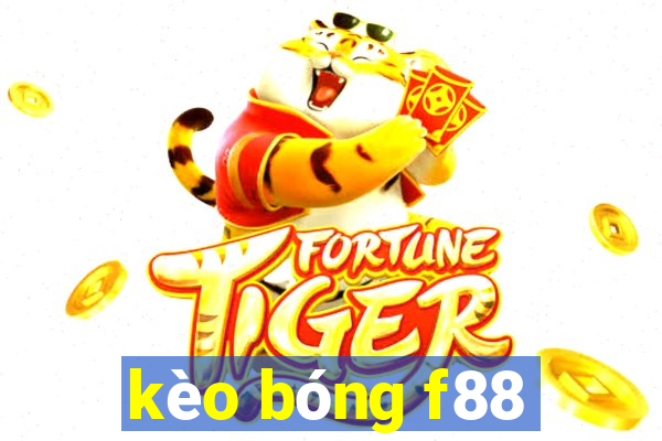 kèo bóng f88