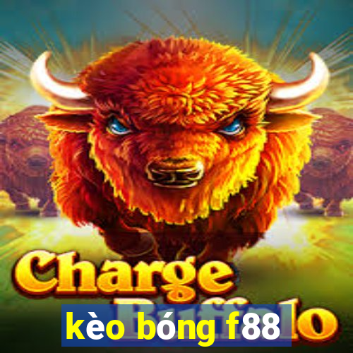 kèo bóng f88