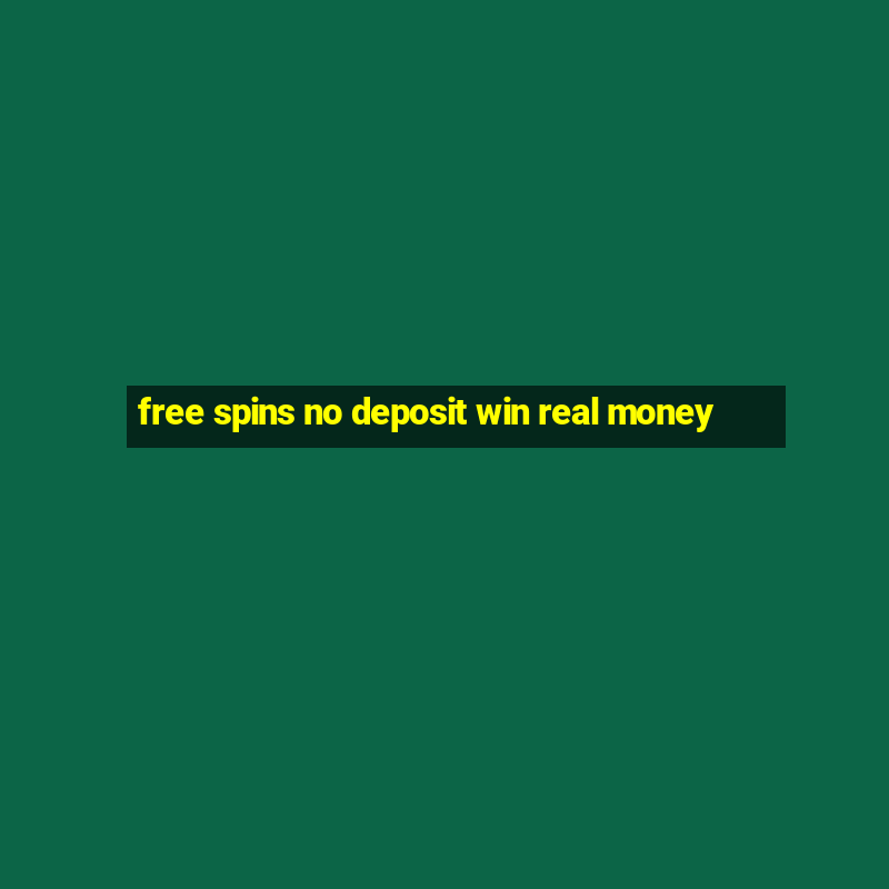 free spins no deposit win real money