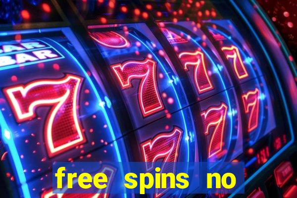 free spins no deposit win real money