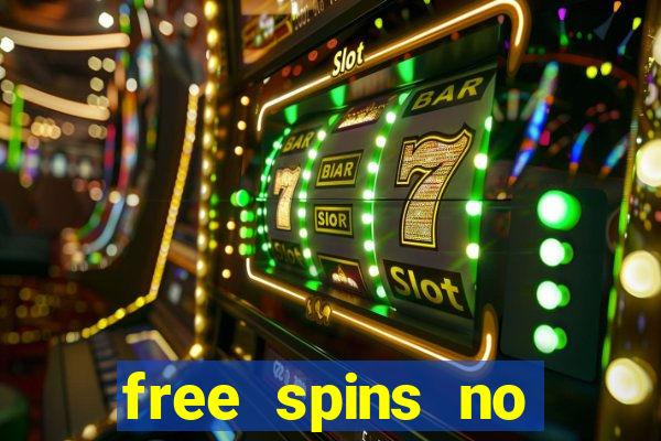 free spins no deposit win real money