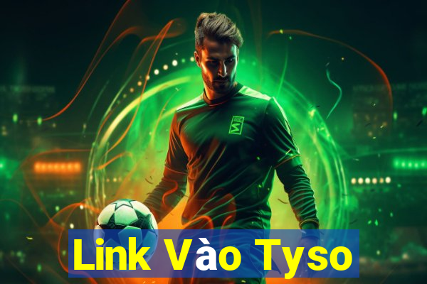 Link Vào Tyso