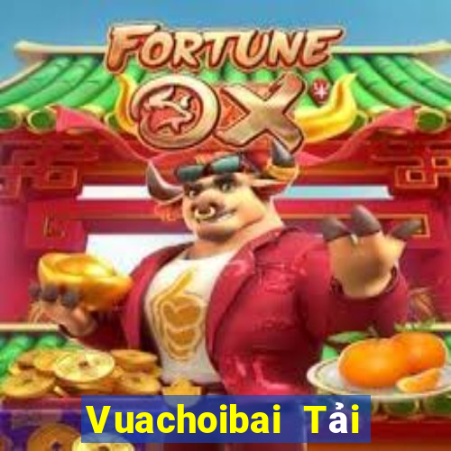 Vuachoibai Tải Game Bài Nhất Vip