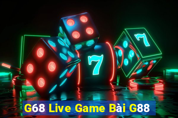 G68 Live Game Bài G88