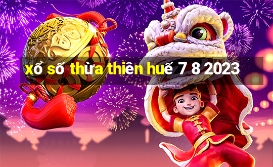 xổ số thừa thiên huế 7 8 2023