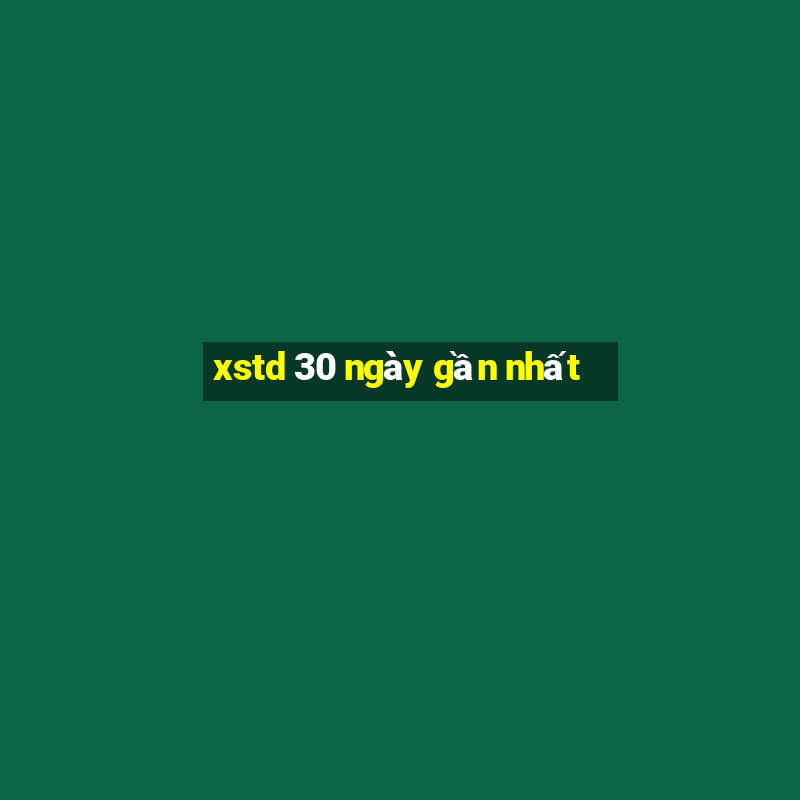 xstd 30 ngày gần nhất