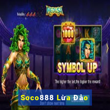 Soco888 Lừa Đảo