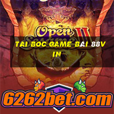 Tai Boc Game Bài 88Vin