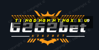 Tải ứng dụng nền tảng xổ số u9