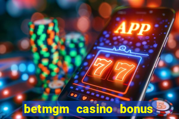 betmgm casino bonus code pa