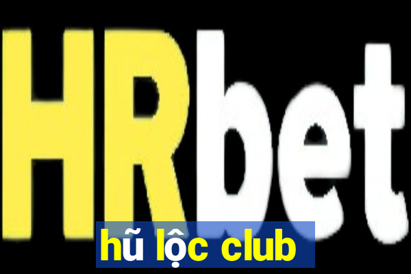 hũ lộc club