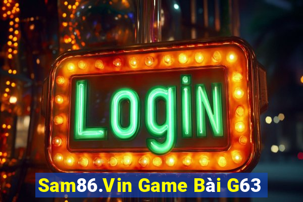 Sam86.Vin Game Bài G63