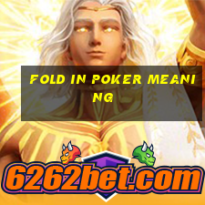 fold in poker meaning