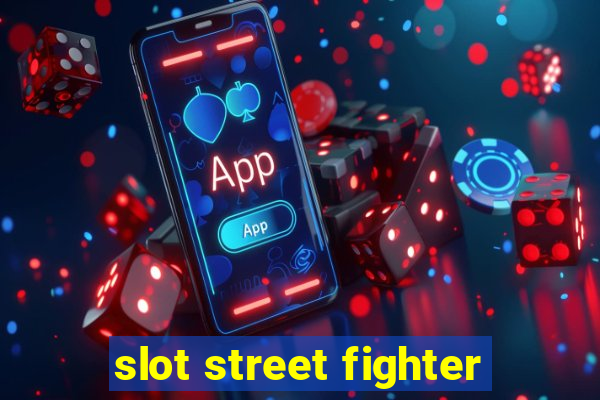 slot street fighter