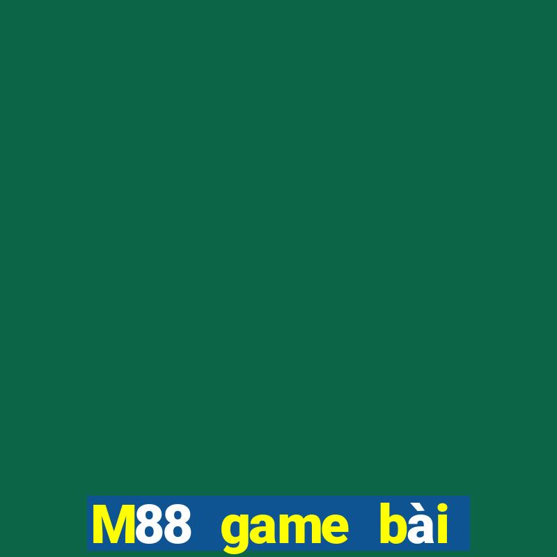 M88 game bài giải trí hàng đầu