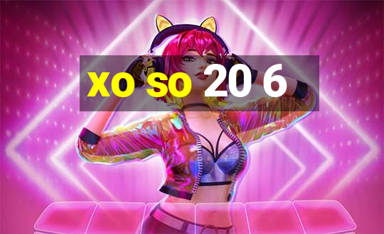 xo so 20 6