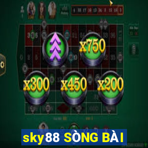 sky88 SÒNG BÀI