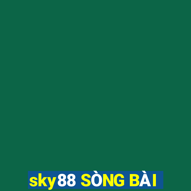 sky88 SÒNG BÀI