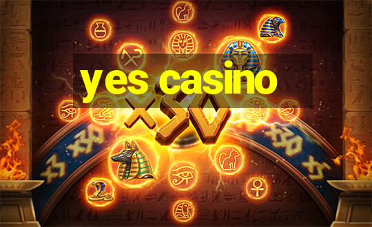 yes casino