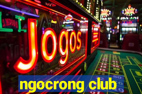 ngocrong club