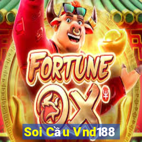 Soi Cầu Vnd188