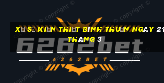 xổ số kiến thiết bình thuận ngày 21 tháng 3