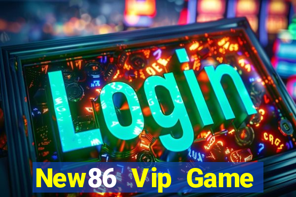 New86 Vip Game Bài Uy Tín Nhất 2022