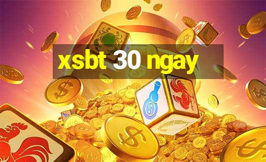 xsbt 30 ngay