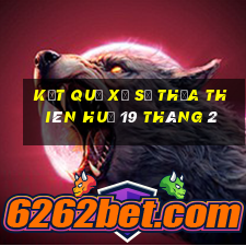 kết quả xổ số thừa thiên huế 19 tháng 2