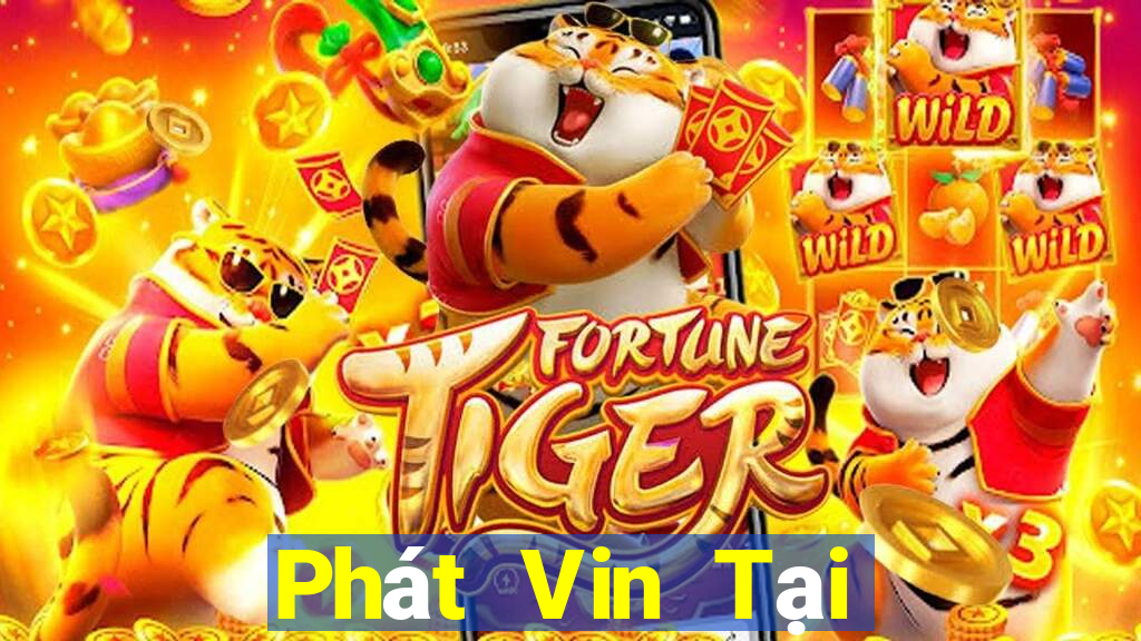 Phát Vin Tại Game Bài B52 Đổi Thưởng