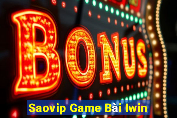 Saovip Game Bài Iwin