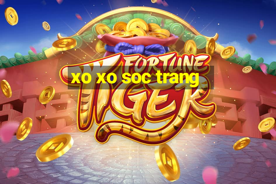 xo xo soc trang