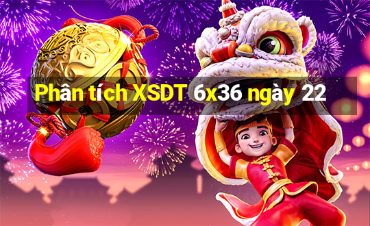 Phân tích XSDT 6x36 ngày 22