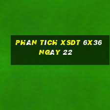 Phân tích XSDT 6x36 ngày 22