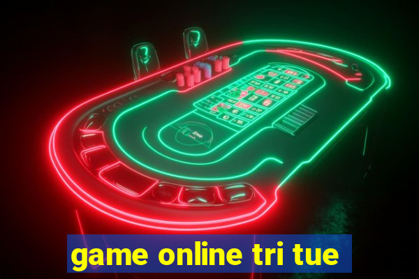 game online tri tue